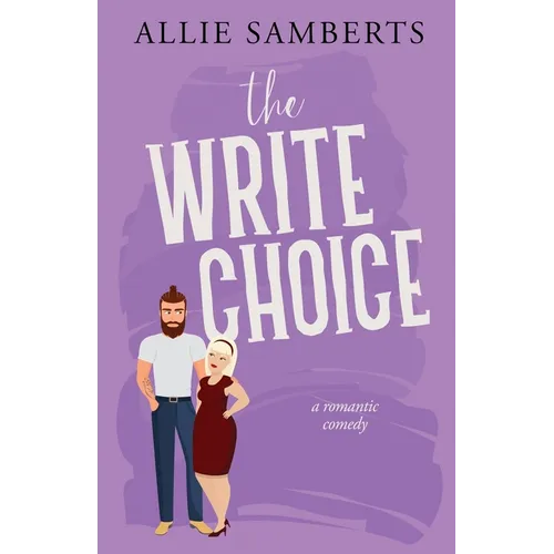The Write Choice: A Sweet and Spicy Romantic Comedy - Paperback
