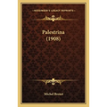 Palestrina (1908) - Paperback
