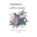 tomorrow will be kinder - Paperback