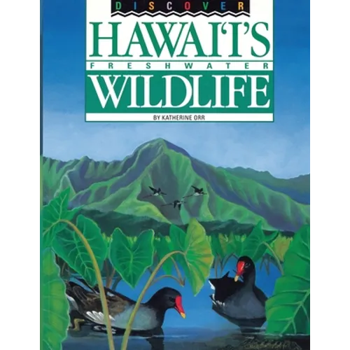 Discover Hawaii's Freshwater Wildlife - Paperback