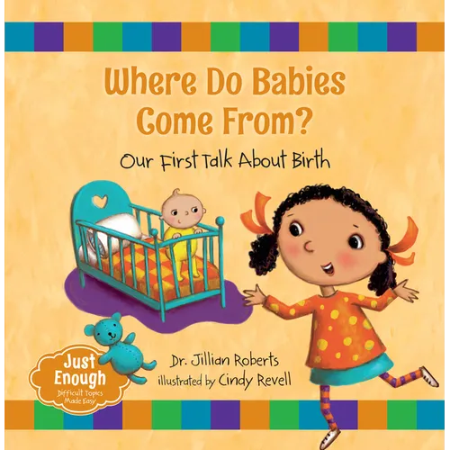 Where Do Babies Come From?: Our First Talk about Birth - Hardcover