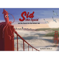 Sid the Squid: And the Search for the Perfect Job - Hardcover