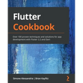 Flutter Cookbook: Over 100 proven techniques and solutions for app development with Flutter 2.2 and Dart - Paperback