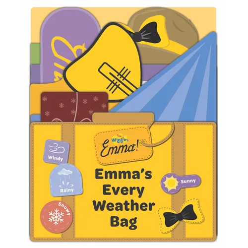 The Wiggles: Emma! Emma's Every Weather Bag - Board Book
