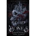 Lord of Bones: A Dark Paranormal Gothic Romance - Paperback