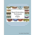 Bead Embroidery Techniques Volume 2 - Edges - Paperback
