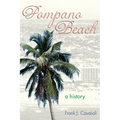 Pompano Beach: A History - Hardcover
