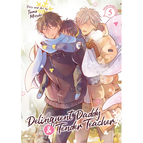 Delinquent Daddy and Tender Teacher Vol. 5: Four-Leaf Clovers - Paperback