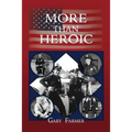 More Than Heroic: The Spoken Words of Those Who Served With The Los Angeles Police Department - Paperback