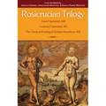 Rosicrucian Trilogy: Modern Translations of the Three Founding Documents - Paperback