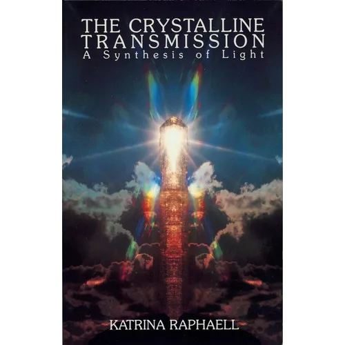 The Crystalline Transmission: A Synthesis of Light - Paperback