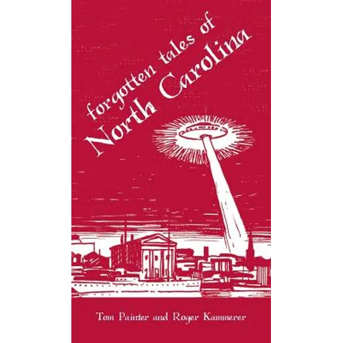 Forgotten Tales of North Carolina