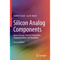Silicon Analog Components: Device Design, Process Integration, Characterization, and Reliability - Paperback