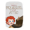 There's a Squirrel in the Attic - Hardcover