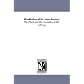 Recollections of Mr. James Lenox of New York and the Formation of His Library,