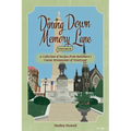 Dining Down Memory Lane, Volume II: A Collection of Recipes from Baltimore's Classic Restaurants of Yesteryear - Paperback