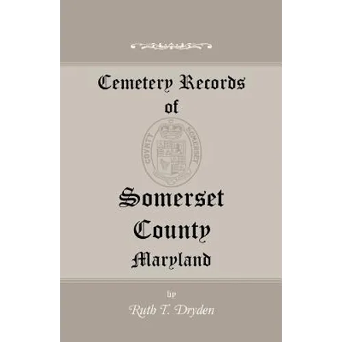 Cemetery Records of Somerset County, Maryland