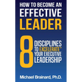 How to Become an Effective Leader - Paperback