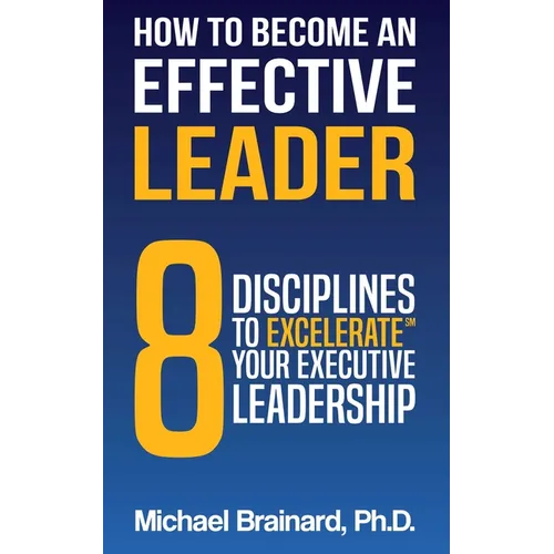 How to Become an Effective Leader - Paperback