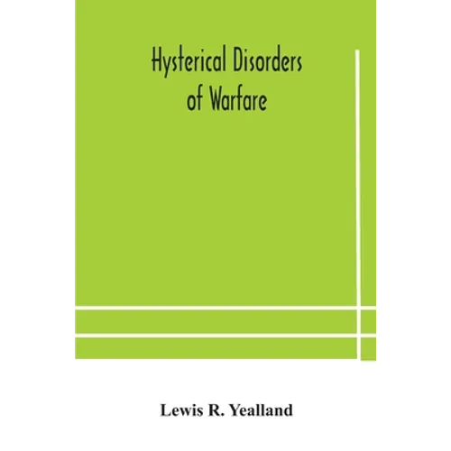 Hysterical Disorders Of Warfare