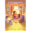 Chelsea Skye, Nature Spy - Hardcover