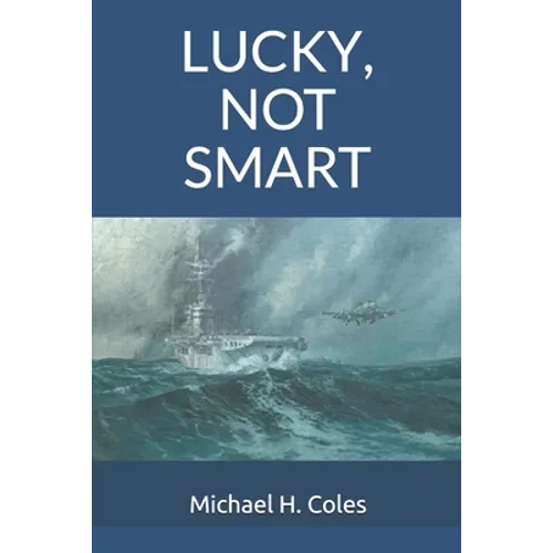Lucky, Not Smart