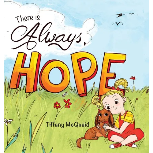 There is Always, Hope - Hardcover