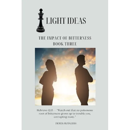 Light Ideas: The Impact of Bitterness - Paperback
