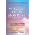 Why Are There Monkeys? (and other questions for God) - Paperback