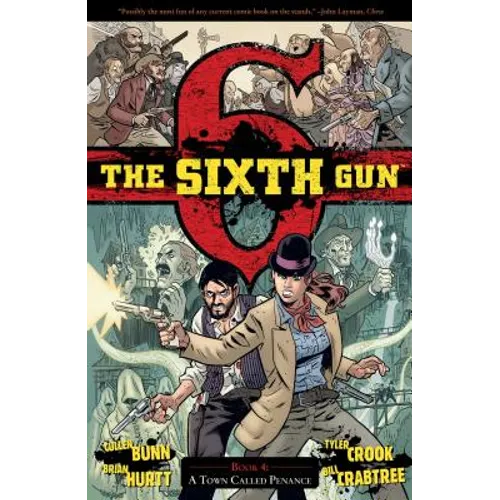 The Sixth Gun Vol. 4: A Town Called Penance - Paperback