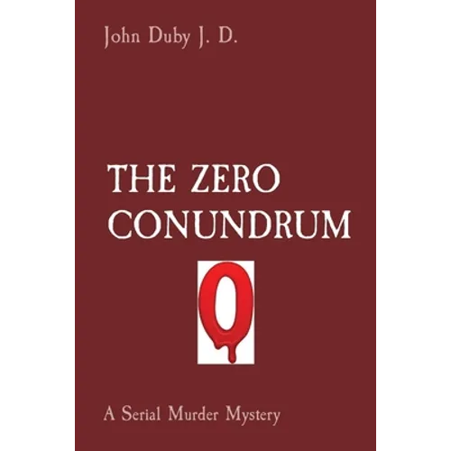 The Zero Conundrum: A Serial Murder Mystery - Paperback