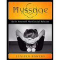 Myssage: Do It Yourself Myofascial Release - Paperback