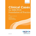 Clinical Cases for MRCPCH Foundations of Practice: Foundations of Practice - Paperback