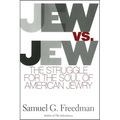 Jew vs. Jew: The Struggle for the Soul of American Jewry