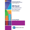 MS Excel, Second Edition: Let's Advance to the Next Level - Paperback