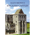 Allen Brown's English Castles - Paperback