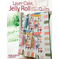 Layer Cake, Jelly Roll and Charm Quilts - Paperback