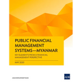 Public Financial Management Systems - Myanmar: Key Elements from a Financial Management Perspective - Paperback