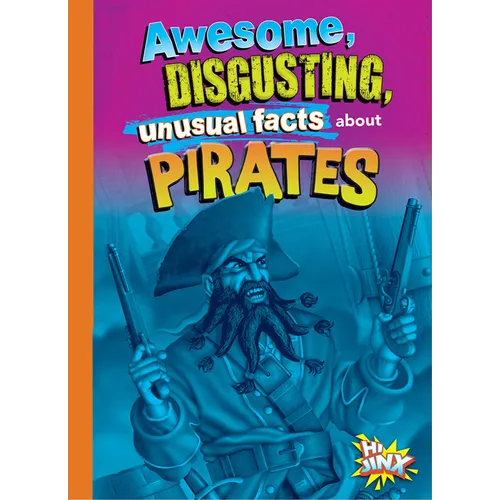 Awesome, Disgusting, Unusual Facts about Pirates - Paperback
