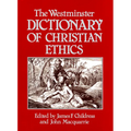 The Westminster Dictionary of Christian Ethics - Paperback