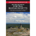 Amc's Best Day Hikes in Central Massachusetts: Four-Season Guide to 50 of the Region's Best Trails from the Pioneer Valley to the Worcester Hills - Paperback