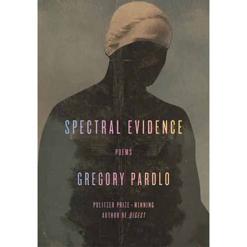 Spectral Evidence: Poems - Hardcover