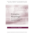 Creative Readings: Essays on Seminal Analytic Works - Paperback