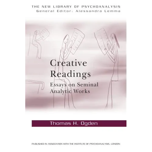 Creative Readings: Essays on Seminal Analytic Works - Paperback