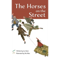 The Horses on the Street - Hardcover
