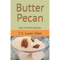 Butter Pecan: Book 1 Of The Hill Lake Series - Paperback