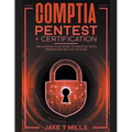 CompTIA PenTest+ Certification The Ultimate Study Guide to Practice Tests, Preparation and Ace the Exam - Paperback