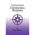 Conversational Regression: An (H)NLP Approach to Reimprinting Memories - Paperback