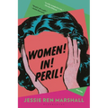 Women! In! Peril! - Paperback