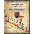 THE ADMINISTRATIVE HISTORY OF THE OPERATIONS OF 21 ARMY GROUP ON THE CONTINENT OF EUROPE 6th June 1944- 8th May 1945